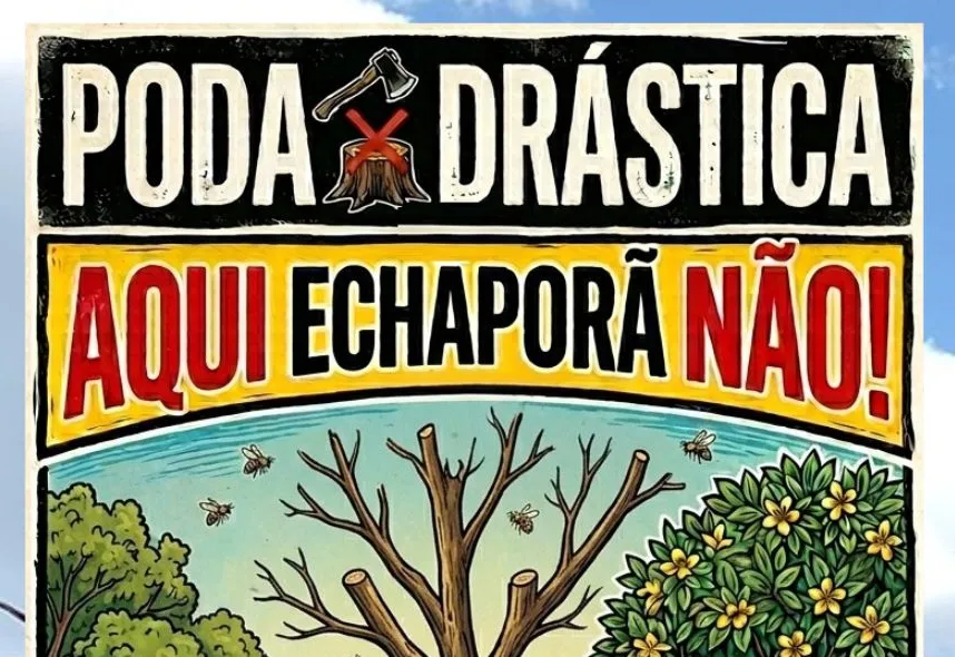 PODA DRÁSTICA AQUI ECHAPORÃ NÃO!